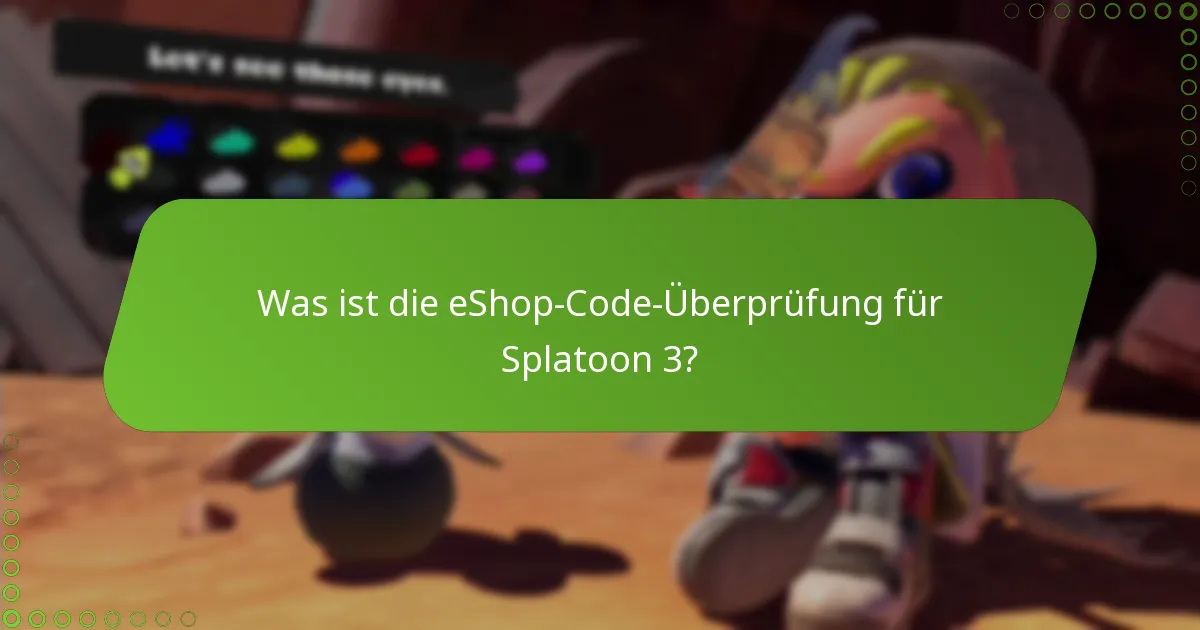Warum ist die Überprüfung von eShop-Codes wichtig?