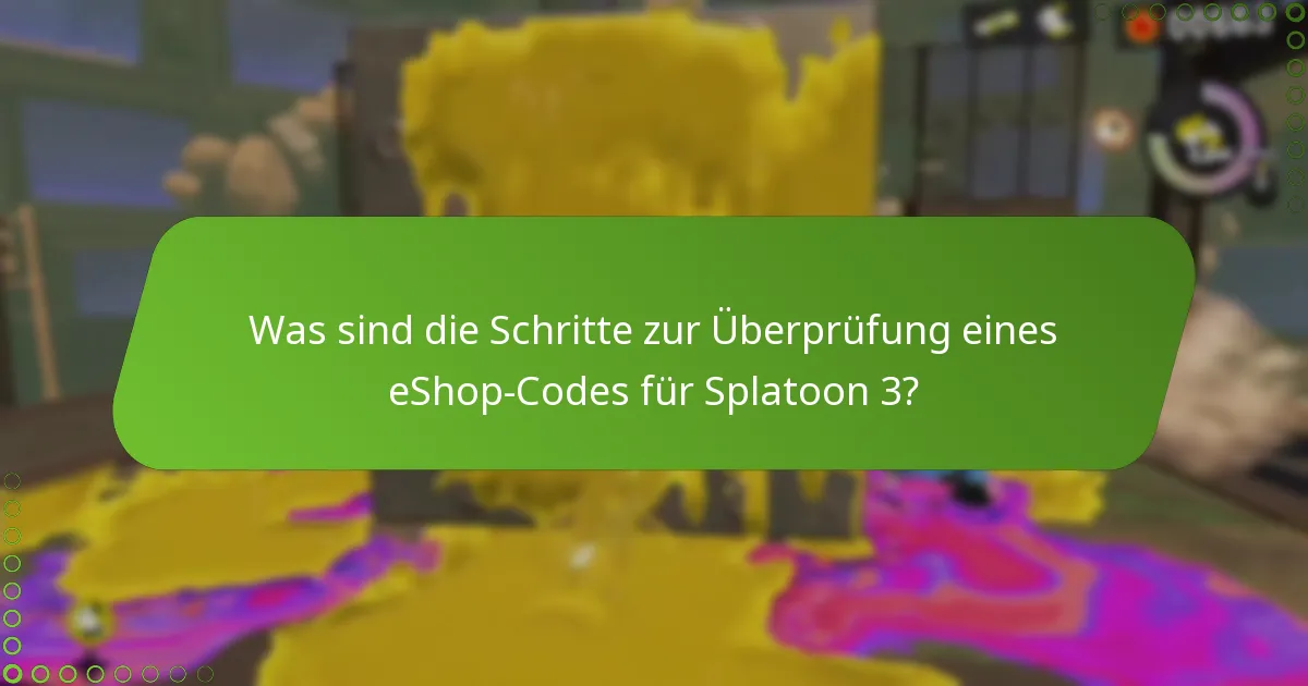 Was sind die Schritte zur Überprüfung eines eShop-Codes für Splatoon 3?
