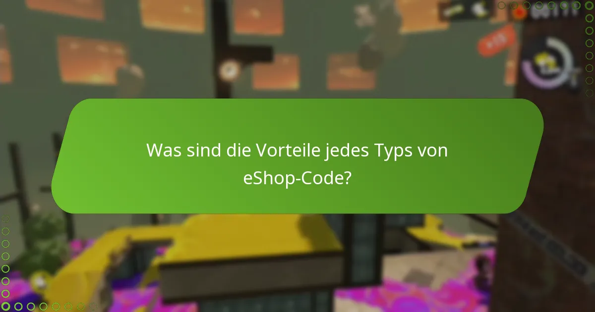 Was sind die Vorteile jedes Typs von eShop-Code?