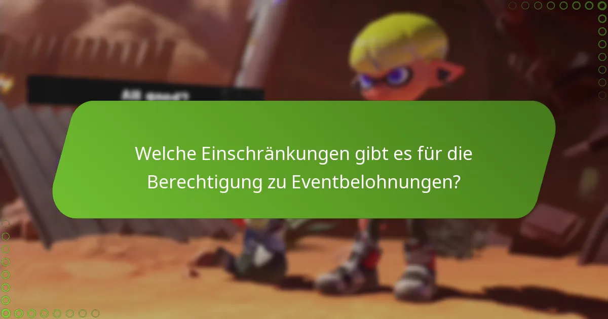 Welche Ausnahmen gibt es für die Berechtigung zu Eventbelohnungen?